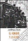 El hombre y la gente. E-book. Formato EPUB ebook di José Ortega y Gasset