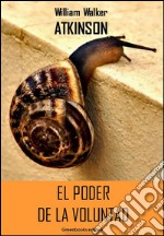 El poder de la voluntad. E-book. Formato Mobipocket ebook