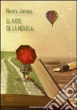 El arte de la novela. E-book. Formato EPUB ebook