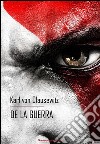 De la guerra. E-book. Formato EPUB ebook