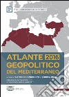 Atlante geopolitico del Mediterraneo 2016. E-book. Formato EPUB ebook di Francesco Anghelone