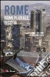 Rome. Nome plurale di città. E-book. Formato EPUB ebook di Fabio Benincasa