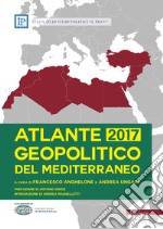 Atlante Geopolitico del Mediterraneo 2017. E-book. Formato EPUB ebook