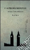 L' altro regno di Elle: Locum autem cronograph. E-book. Formato Mobipocket ebook di Elisa Zetti