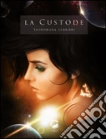 La custode. E-book. Formato EPUB ebook