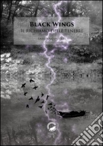 Black WingsIl richiamo delle tenebre. E-book. Formato EPUB ebook di Sabrina Cospetti