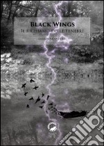 Black WingsIl richiamo delle tenebre. E-book. Formato EPUB ebook