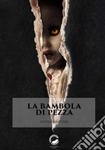 La bambola di pezza. E-book. Formato EPUB ebook di Alessia Martinis