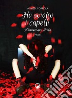 Ho sciolto i capelliAbbracciami Frida. E-book. Formato EPUB ebook