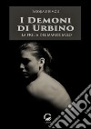 I demoni di UrbinoLa figlia del maresciallo. E-book. Formato EPUB ebook di Pasquale Rimoli