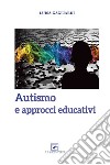 Autismo e approcci educativi. E-book. Formato PDF ebook