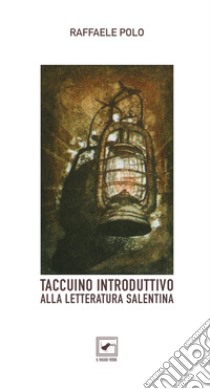 Taccuino introduttivo alla Letteratura salentina. E-book. Formato PDF ebook di Raffaele Polo