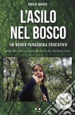 L'asilo nel bosco: Un nuovo paradigma educativo. E-book. Formato EPUB
