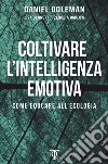 Coltivare l'intelligenza emotiva: Come educare all'ecologia. E-book. Formato EPUB ebook