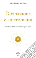 Divinazione e sincronicità: Psicologia delle coincidenza significative. E-book. Formato EPUB ebook