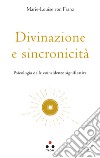 Divinazione e sincronicità: Psicologia delle coincidenza significative. E-book. Formato EPUB ebook