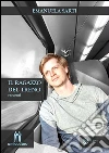 Il ragazzo del treno. E-book. Formato Mobipocket ebook di Emanuela Sarti