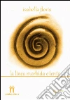 La linea morbida e lenta. E-book. Formato EPUB ebook di Isabella Floris