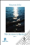 Tra sogno e realtà. E-book. Formato EPUB ebook di Maurizia Sollai