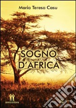 Sogno d&apos;Africa. E-book. Formato PDF ebook