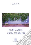 Scriviamo con Carmen. E-book. Formato EPUB ebook