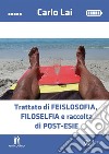 Trattato di feislosofia, filoselfia e raccolta di post-esie. E-book. Formato EPUB ebook di Carlo Lai