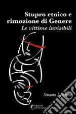 Stupro etnico e rimozione di genereLe vittime invisibili. E-book. Formato EPUB ebook