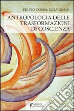 Antropologia delle trasformazioni di coscienza. E-book. Formato EPUB ebook