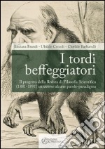 I tordi beffeggiatori: Il progetto della Rivista di Filosofia Scientifica (1881-1891) attraverso alcune parole-paradigma. E-book. Formato EPUB