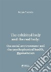 The exhibited body and the real body: The social environment and psychopysical health, @generation. E-book. Formato PDF ebook