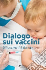 Dialogo sui vaccini. E-book. Formato EPUB ebook