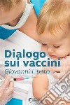 Dialogo sui vaccini. E-book. Formato EPUB ebook