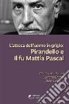 L’attesa dell’uomo in grigio: Pirandello e Il fu Mattia Pascal. E-book. Formato EPUB ebook di luciana brandi