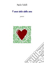 I versi dolci della sera. E-book. Formato EPUB ebook