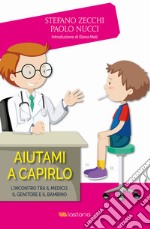 Aiutami a Capirlo. E-book. Formato EPUB ebook