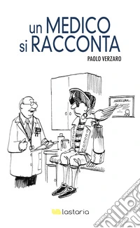 Un medico si racconta. E-book. Formato Mobipocket ebook