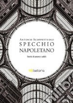 Specchio napoletano. E-book. Formato EPUB