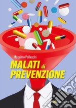 Malati Di Prevenzione. E-book. Formato Mobipocket ebook