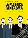 La fabbrica fantasma. E-book. Formato EPUB ebook