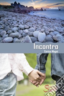 Incontro. E-book. Formato EPUB ebook di Enrico Magni