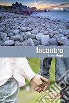 Incontro. E-book. Formato EPUB ebook di Enrico Magni