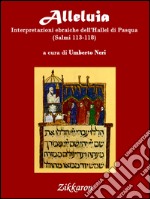 Alleluia: Interpretazioni ebraiche dell'Hallel di Pasqua (Salmi 113-118). E-book. Formato EPUB