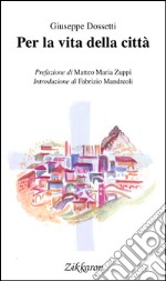 Per la vita della città. E-book. Formato EPUB