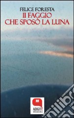 Il faggio che sposò la luna. E-book. Formato EPUB ebook