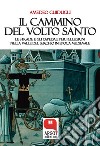 Il cammino del Volto Santo di  LuccaLe strade e gli ospedali per pellegrini nella valle. E-book. Formato Mobipocket ebook