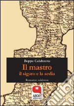 Il mastro, il sigaro e la sedia. E-book. Formato EPUB ebook