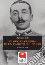 Diario di guerra di un caduto sul Carso9 ottobre 1916. E-book. Formato EPUB ebook