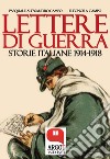 Lettere di guerra : Storie italiane 1914-1918. E-book. Formato EPUB ebook