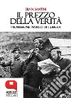 Il prezzo della verità. Professione inviato di guerra. E-book. Formato PDF ebook di Silvia Santini