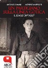 Un partigiano sulla Linea Gotica. Il diario di &quot;Tasso&quot;. E-book. Formato EPUB ebook